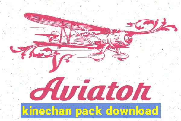 kinechan pack download